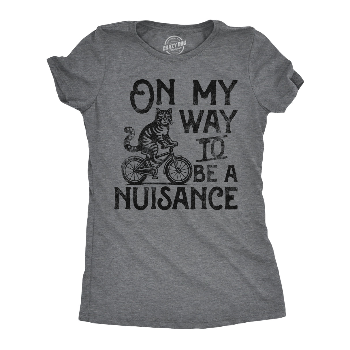 Womens Funny T Shirts On My Way to Be A Nuisance Sarcastic Cat Graphic Novelty Tee for Ladies