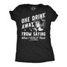Womens Funny T Shirts One Drink Away From Saying What I Really Think Sarcastic Drinking Graphic Tee for Ladies
