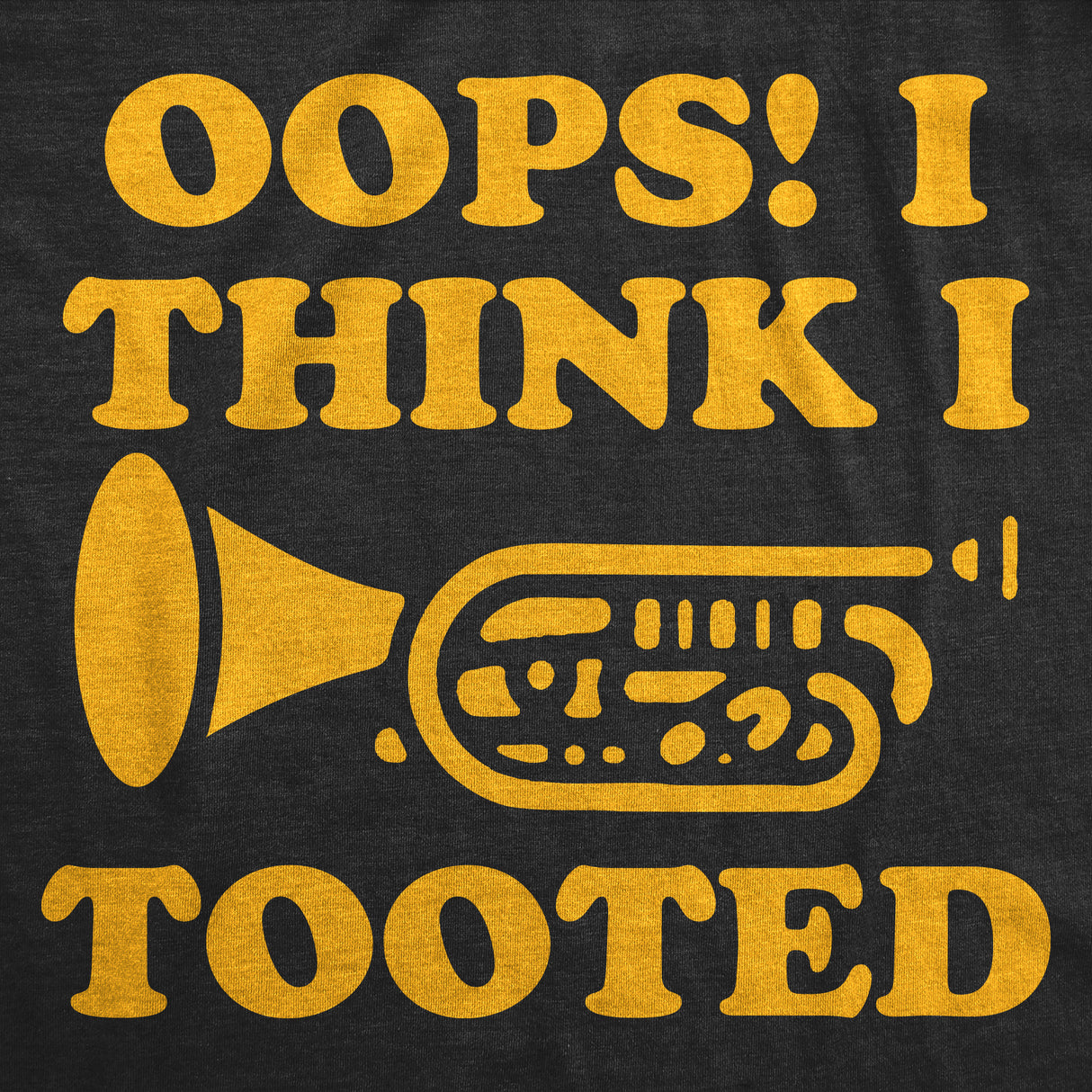 Oops I Think I Tooted Baby Bodysuit Funny Sarcastic Trumpet Graphic Novelty Jumper for Infants