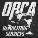 Mens Funny T Shirts Orca Demolition Services Sarcastic Killer Whale Graphic Novelty Tee for Men