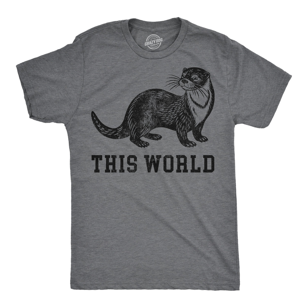 Mens Funny T Shirts Otter This World Sarcastic Graphic Novelty Tee for Men