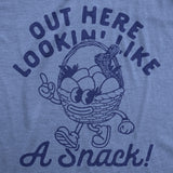Womens Funny T Shirts Out Here Lookin Like A Snack Sarcastic Easter Graphic Novelty Tee for Ladies