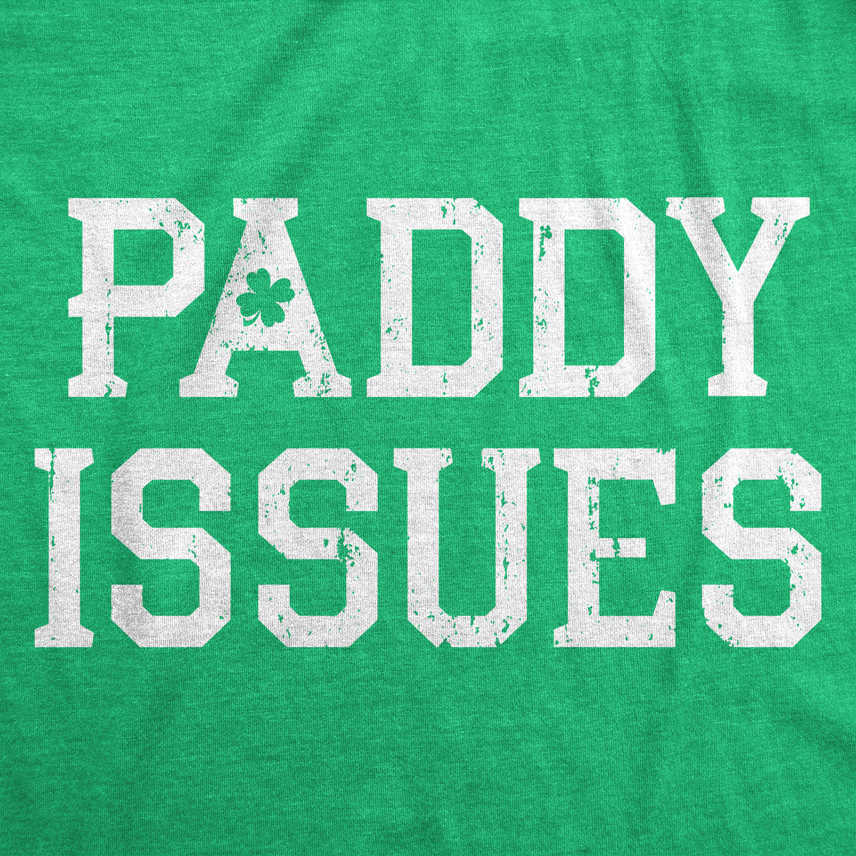 Womens Funny T Shirts Paddy Issues Sarcastic St Patricks Day Novelty Tee For Ladies