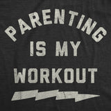 Womens Funny T Shirts Parenting Is My Workout Sarcastic Fitness Joke Graphic Novelty Tee for Ladies