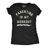 Womens Funny T Shirts Parenting Is My Workout Sarcastic Fitness Joke Graphic Novelty Tee for Ladies
