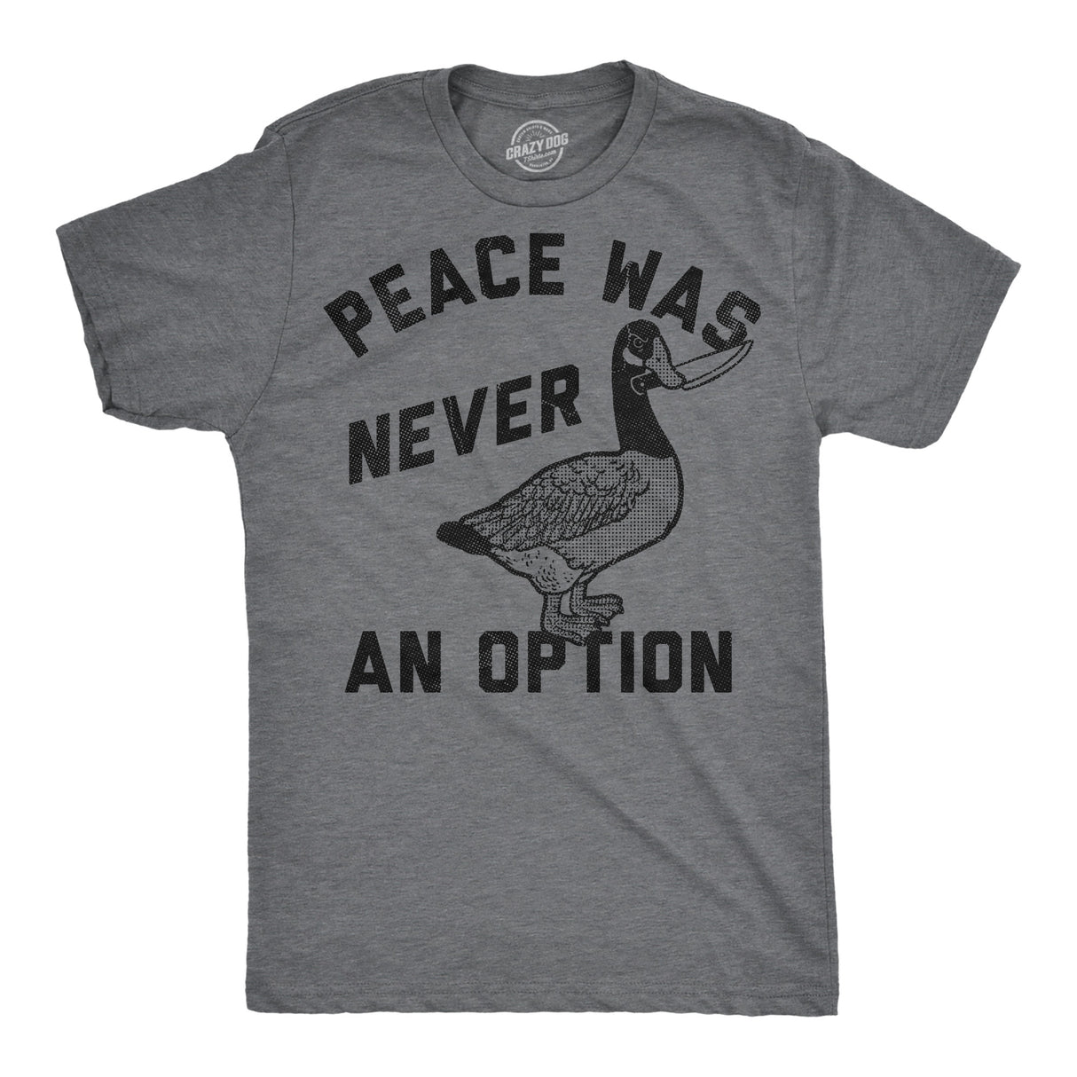 Mens Funny T Shirts Peace Was Never An Option Sarcastic Goose Graphic Novelty Tee for Men