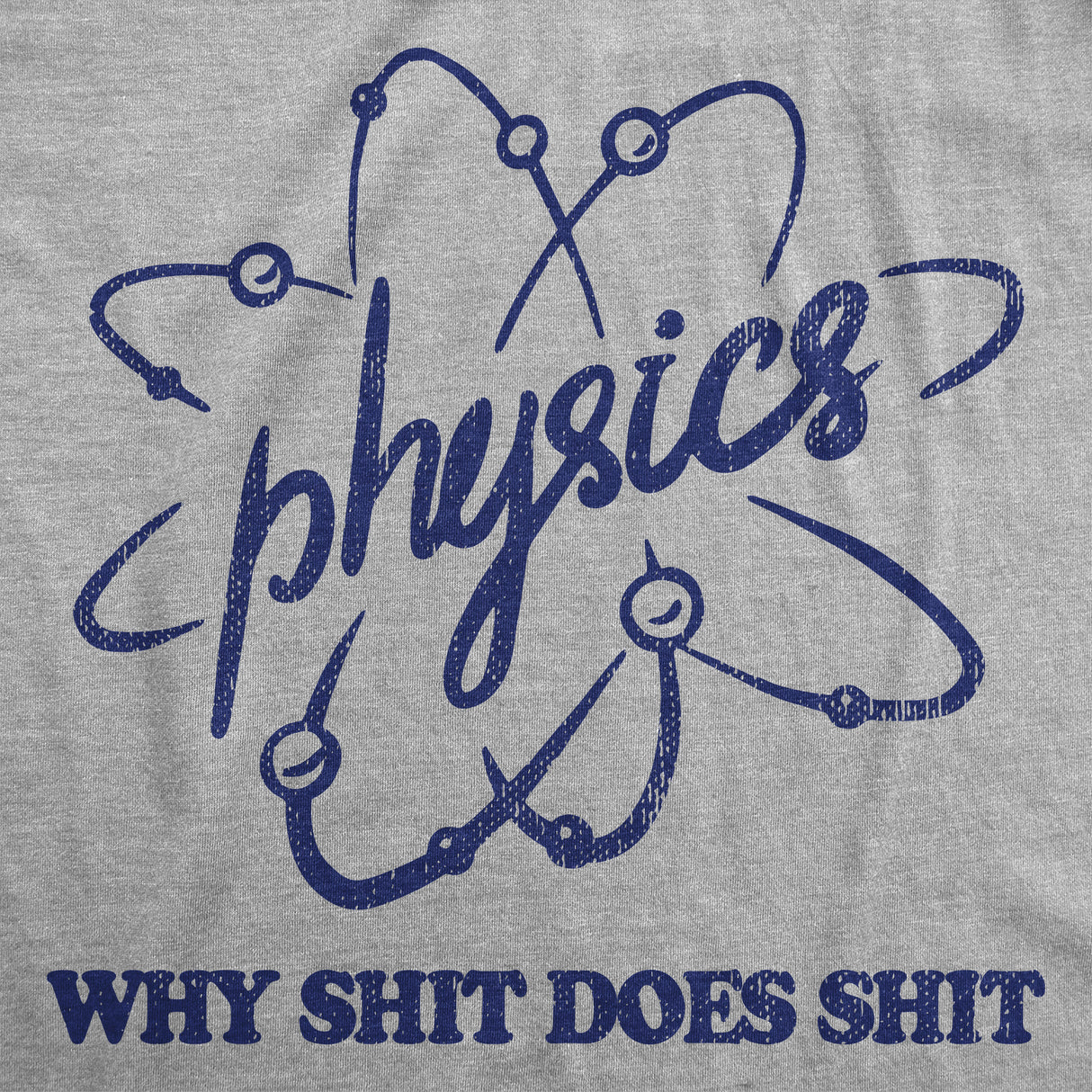 Mens Funny T Shirts Physics Why Shit Does Shit Sarcastic Science Graphic Novelty Tee for Men