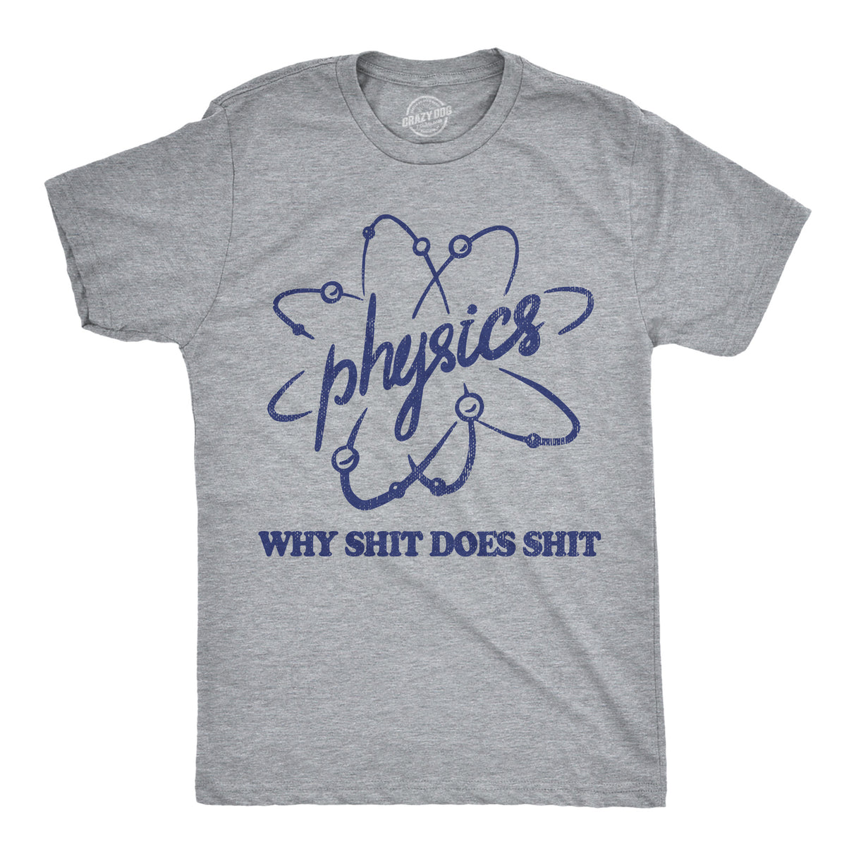 Mens Funny T Shirts Physics Why Shit Does Shit Sarcastic Science Graphic Novelty Tee for Men