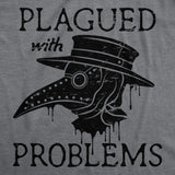 Mens Funny T Shirts Plagued With Problems Sarcastic Graphic Novelty Tee for Men