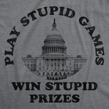 Mens Funny T Shirts Play Stupid Games Win Stupid Prizes Sarcastic Captitol Graphic Novelty Political Tee for Men