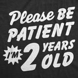 Toddler Funny T Shirts Please Be Patient Im 2 Years Old Sarcastic Graphic Novelty Birthday Tee for Young Kids