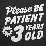 Toddler Funny T Shirts Please Be Patient Im 3 Years Old Sarcastic Graphic Novelty Birthday Tee for Young Kids