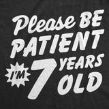 Youth Funny T Shirts Please Be Patient Im 7 Years Old Sarcastic Graphic Novelty Birthday Tee for Kids