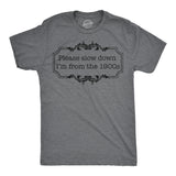 Mens Funny T Shirts Please Slow Down Im From The 1900s Sarcastic Graphic Novelty Tee for Men