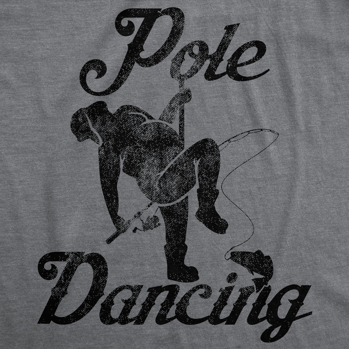 Mens Funny T Shirts Pole Dancing Sarcastic Fishing Graphic Novelty Tee for Men