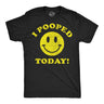 Mens Funny T Shirts I Pooped Today Sarcastic Smiling Face Graphic Novelty Tee for Men