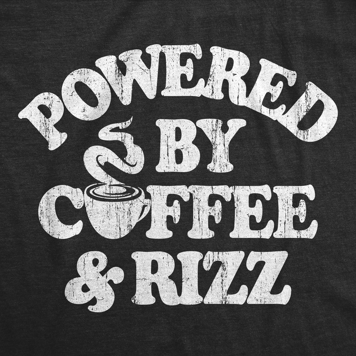 Mens Funny T Shirts Powered By Coffee and Rizz Sarcastic Caffeine Graphic Novelty Tee for Men