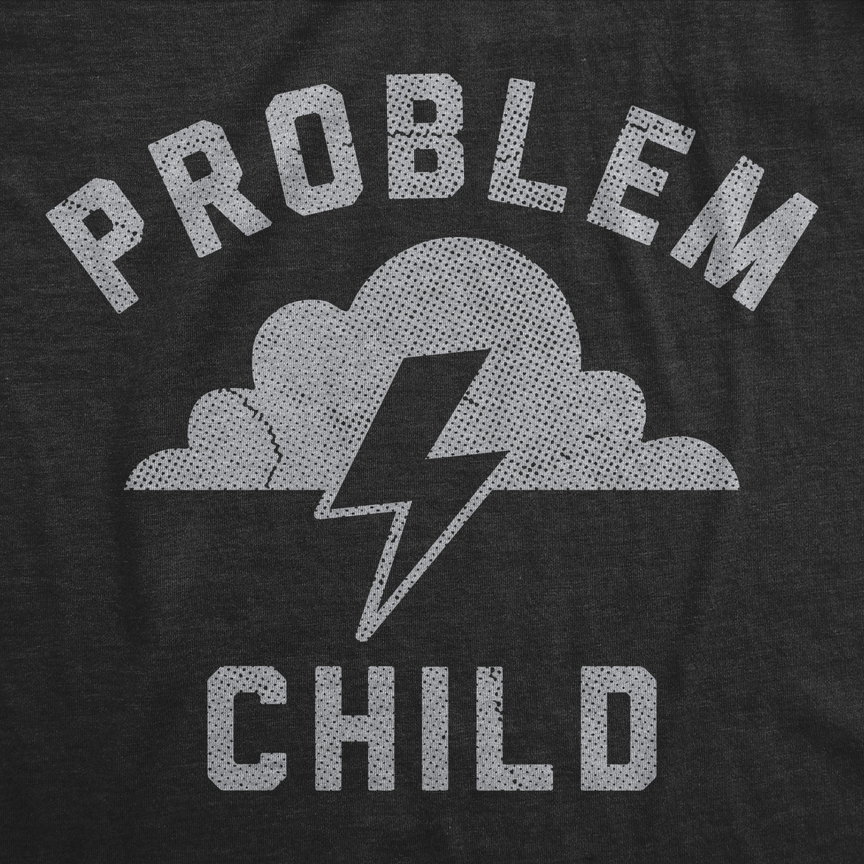 Mens Funny T Shirts Problem Child Sarcastic Graphic Novelty Tee for Men