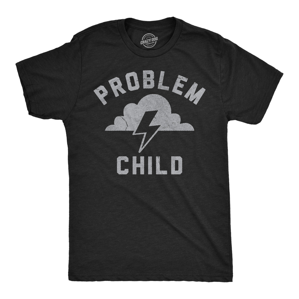 Mens Funny T Shirts Problem Child Sarcastic Graphic Novelty Tee for Men