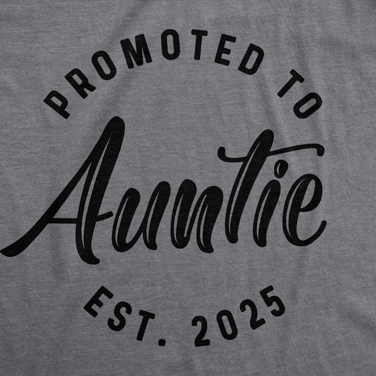 Womens Funny T Shirts Promoted To Auntie 2025 Sarcastic Family New Baby Graphic Tee For Ladies