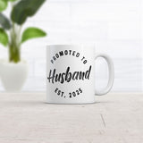 Promoted to Husband 2025 Mug Funny Sarcastic Marriage Graphic Novelty Coffee Cup-11oz