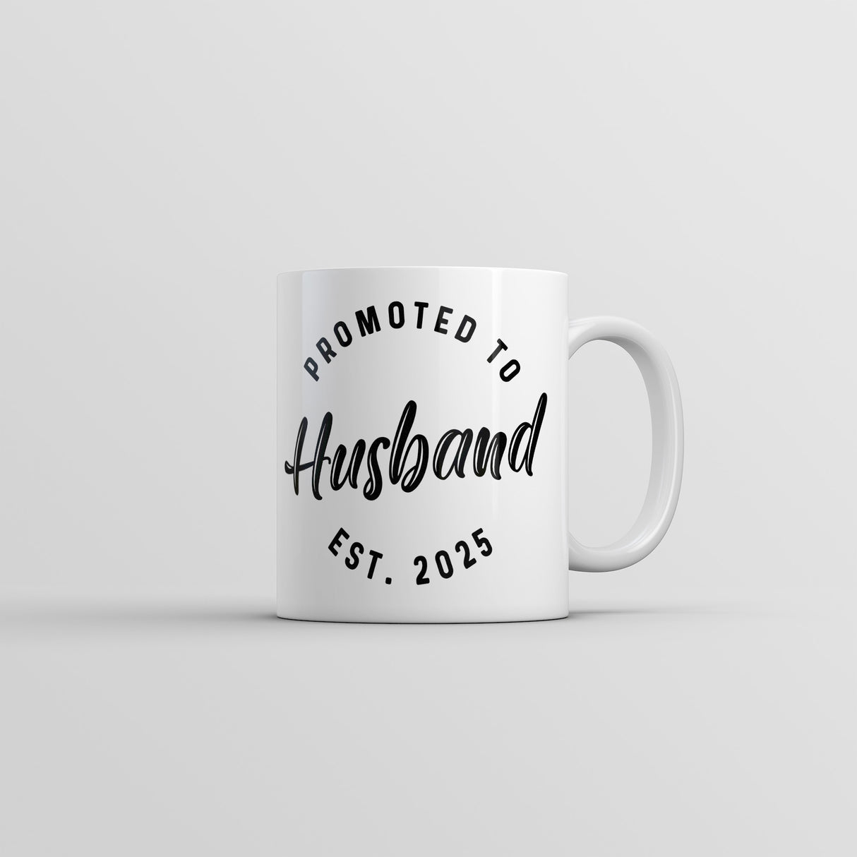 Promoted to Husband 2025 Mug Funny Sarcastic Marriage Graphic Novelty Coffee Cup-11oz