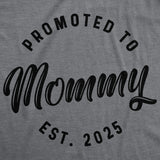 Womens Funny T Shirts Promoted To Mommy 2025 Sarcastic Pregnancy New Baby Graphic Tee For Ladies