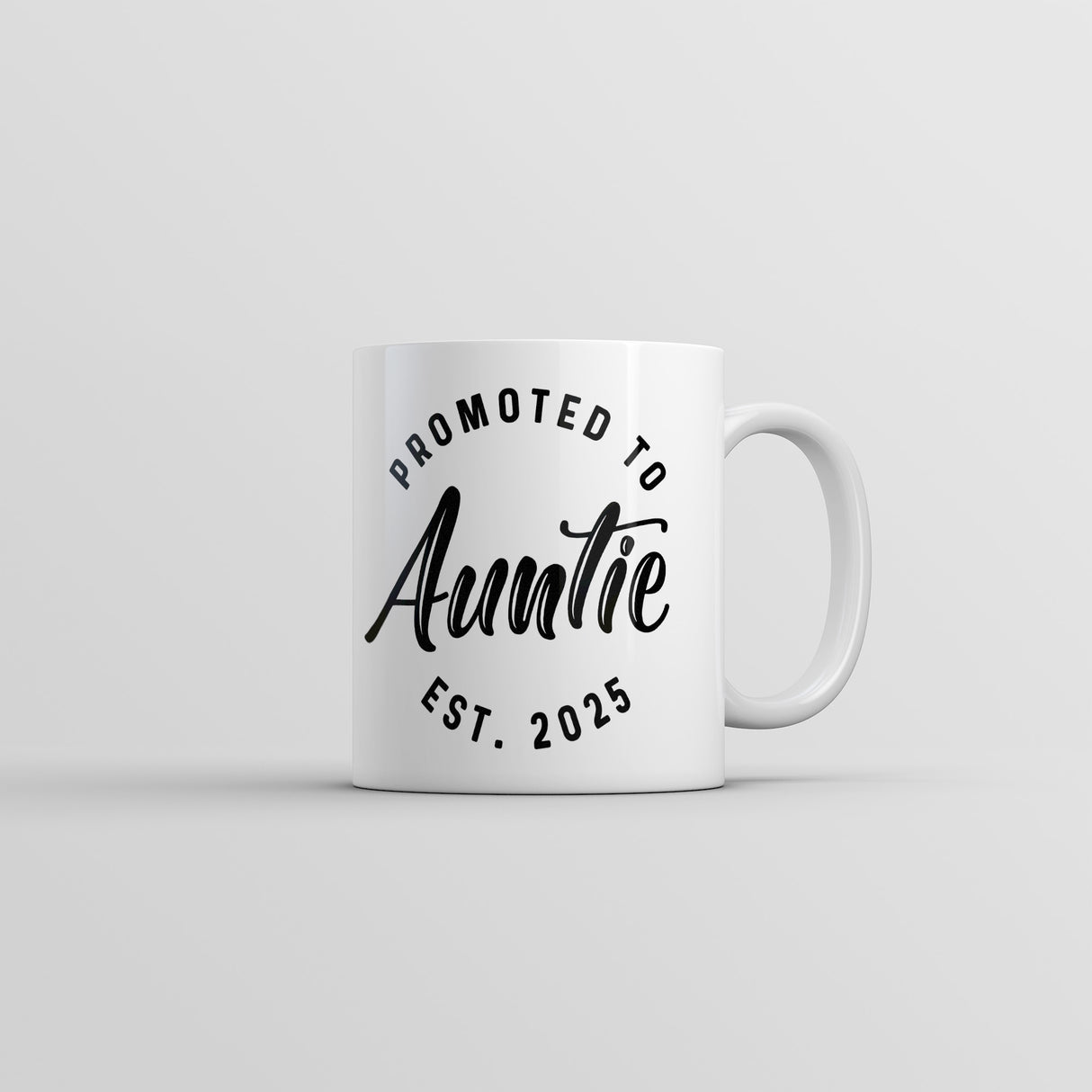 Promoted to Auntie 2025 Mug Funny Sarcastic Family New Baby Graphic Novelty Coffee Cup-11oz