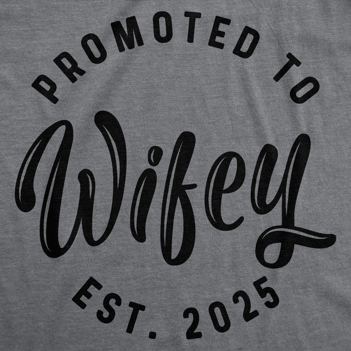 Womens Funny T Shirts Promoted To Wifey 2025 Sarcastic Family Marriage Graphic Tee For Ladies