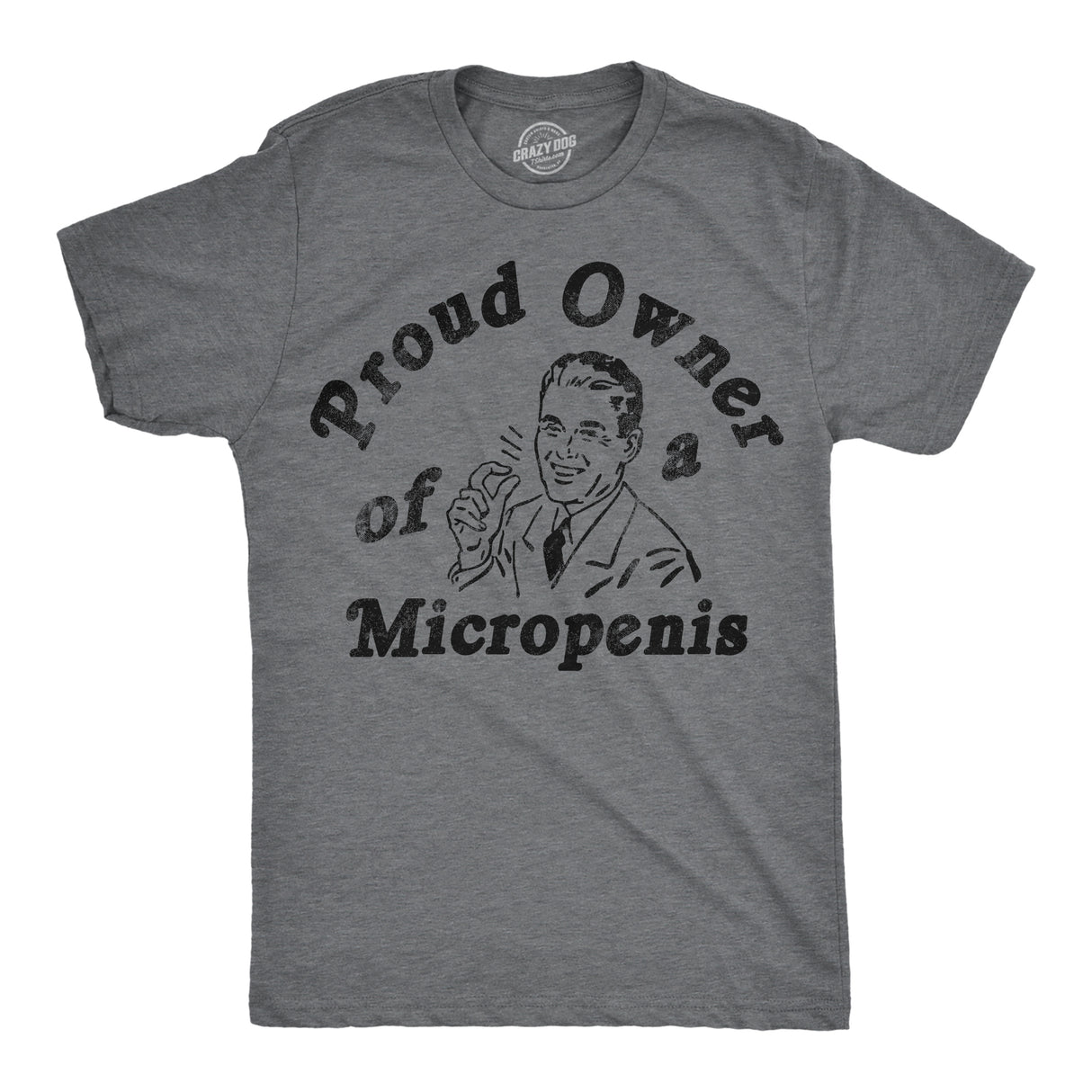 Mens Funny T Shirts Proud Owner Of A Micropenis Sarcastic Graphic Novelty Tee for Men