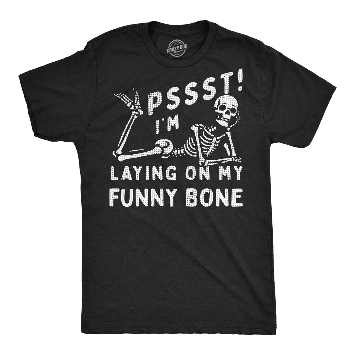 Mens Funny T Shirts Pssst Im Laying On My Funny Bone Sarcastic Skeleton Graphic Novelty Tee for Men