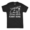 Mens Funny T Shirts Pssst Im Laying On My Funny Bone Sarcastic Skeleton Graphic Novelty Tee for Men