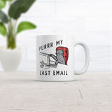 Purrr My Last Email Mug Funny Sarcastic Kitten Graphic Novelty Coffee Cup-11oz