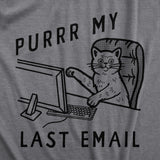 Mens Funny T Shirts Purrr My Last Email Sarcastic Kitten Graphic Novelty Work Tee for Men