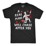 Mens Funny T Shirts A Real Man Will Chase After You Sarcastic Killer Graphic Halloween Novelty Tee for Men