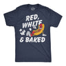 Mens Funny T Shirts Red White and Baked Sarcastic Fourth Of July Graphic Novelty 420 Tee for Men
