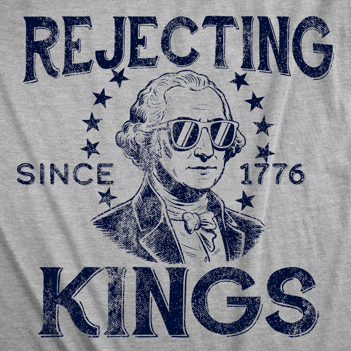 Mens Funny T Shirts Rejecting Kings Since 1776 Sarcastic Fourth Of July Graphic Novelty Tees for Men