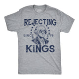 Mens Funny T Shirts Rejecting Kings Since 1776 Sarcastic Fourth Of July Graphic Novelty Tees for Men