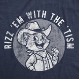 Mens Funny T Shirts Rizz Em With The Tism Sarcastic Graphic Novelty Tee For Men