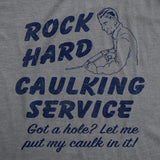 Mens Funny T Shirts Rock Hard Caulking Service Sarcastic Graphic Novelty Tee for Men