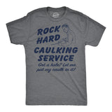 Mens Funny T Shirts Rock Hard Caulking Service Sarcastic Graphic Novelty Tee for Men
