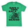 Mens Funny T Shirts Save A Tree Eat A Beaver Sarcastic Graphic Novelty Tee for Men