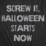 Womens Funny T Shirts Screw It Halloween Starts Now Sarcastic Graphic Novelty Tee for Ladies