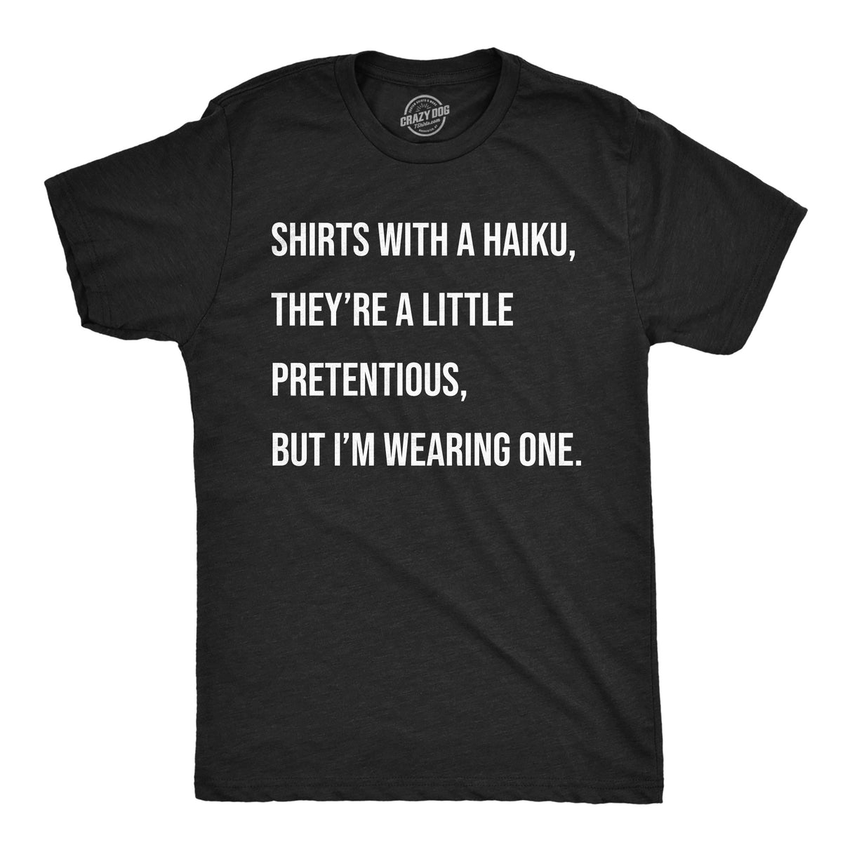 Mens Funny T Shirts Shirts With A Haiku Sarcastic Poem Graphic Novelty Tee for Men