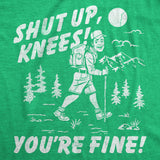 Mens Funny T Shirts Shut Up Knees Youre Fine Sarcastic Hiking Graphic Novelty Tee for Men