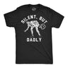 Mens Funny T Shirts Silent But Dadly Sarcastic Dad Fart Graphic Novelty Tee for Men