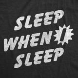 Sleep When I Sleep Baby Bodysuit Funny Sarcastic Graphic Novelty Jumper for Infants