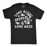 Mens Funny T Shirts Some Bunny Needs Some Weed Sarcastic 420 Graphic Novelty Tee for Men