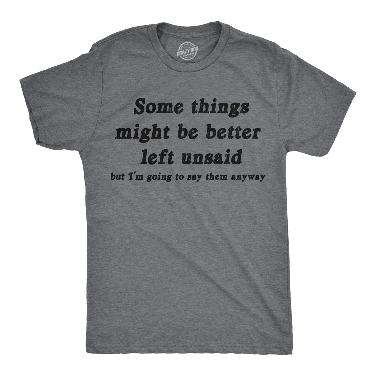 Mens Funny T Shirts Some Things Might Be Better Left Unsaid Sarcastic Graphic Novelty Tee for Men