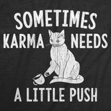 Womens Funny T Shirts Sometimes Karma Needs A Little Push Sarcastic Kitten Graphic Novelty Tee for Ladies
